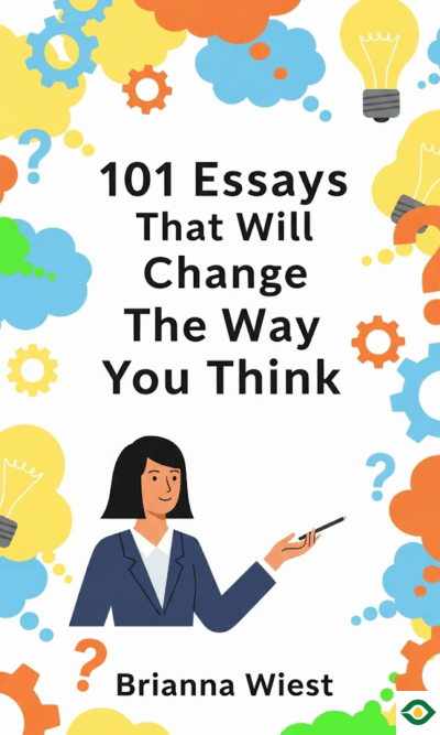 101 Essays That Will Change The Way You Think