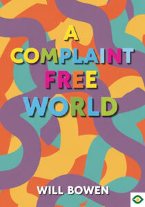A Complaint Free World