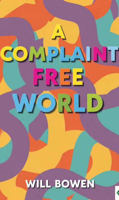 A Complaint Free World