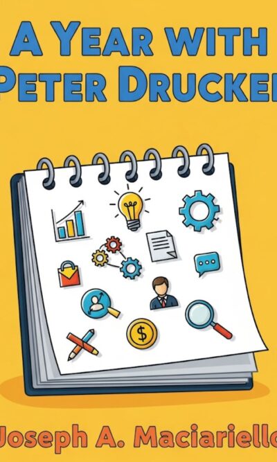 A Year with Peter Drucker