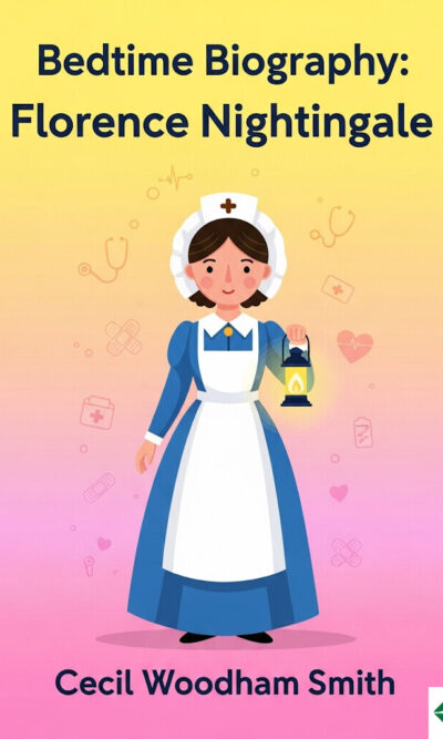 Bedtime Biography - Florence Nightingale