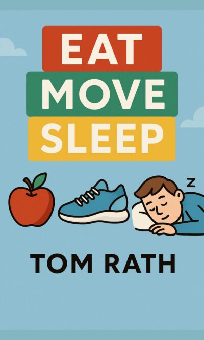 Eat, Move, Sleep