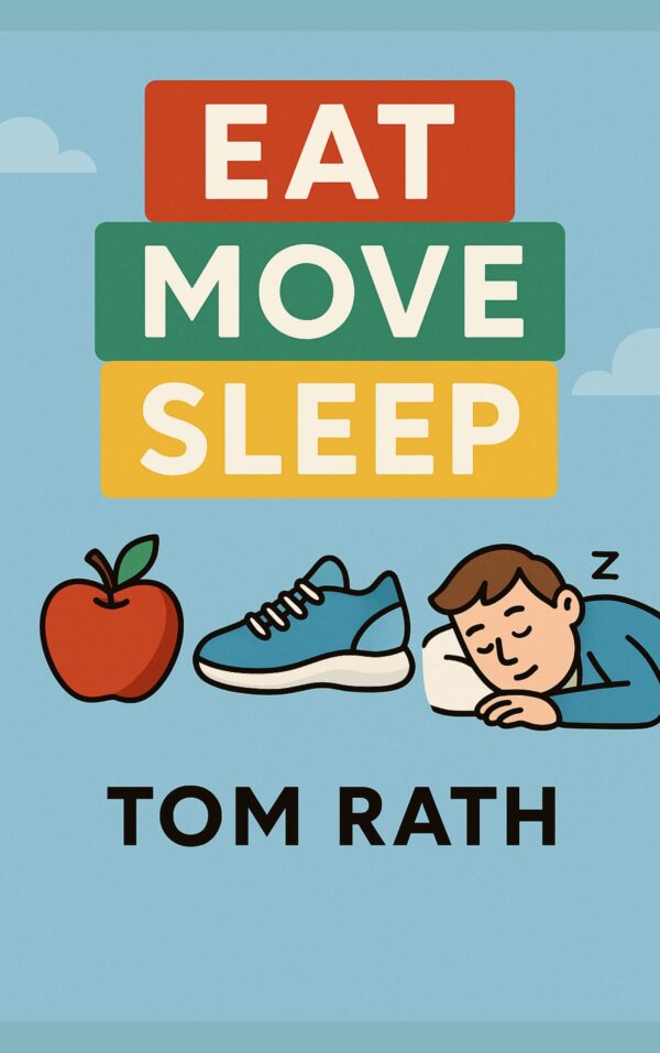 Eat, Move, Sleep