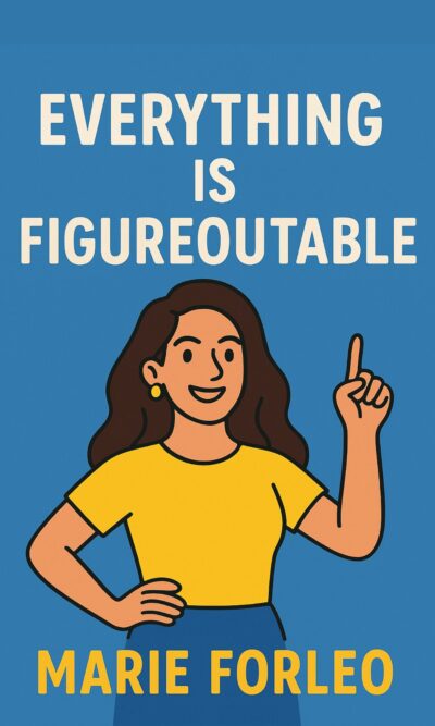 Everything is Figureoutable