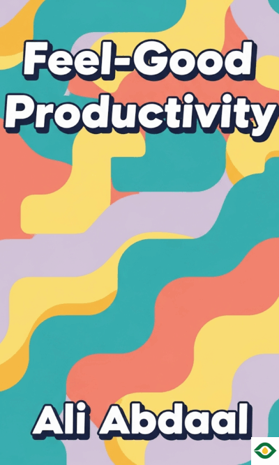 Feel-Good Productivity