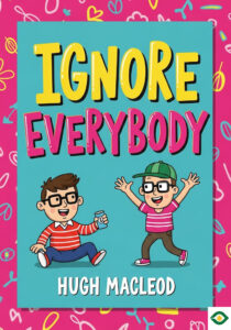 Ignore Everybody