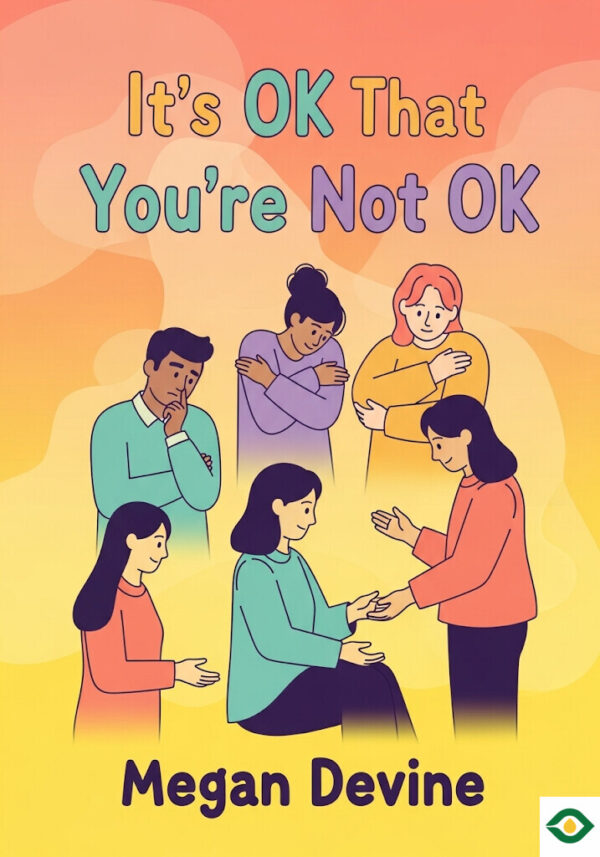 It's OK That You're Not OK