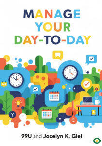 Manage Your Day-To-Day