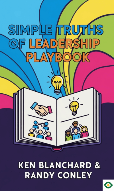 Simple Truths of Leadership Playbook