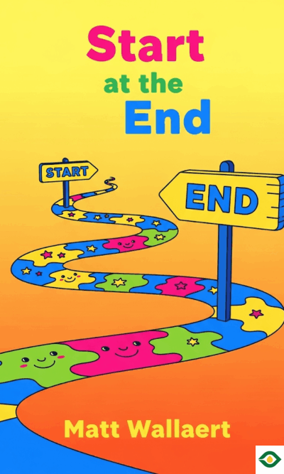 Start at the End