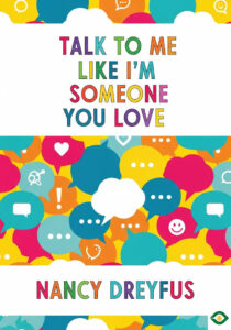 Talk to Me Like I’m Someone You Love