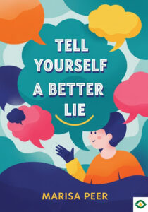 Tell Yourself a Better Lie