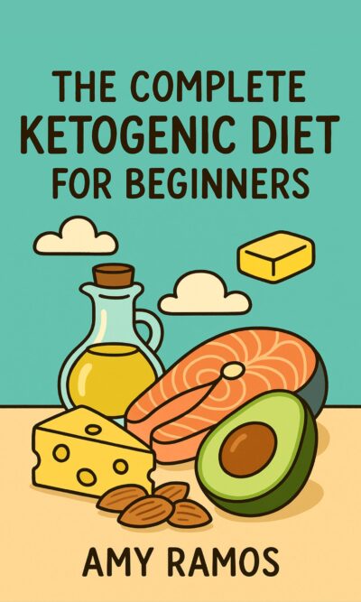 The Complete Ketogenic Diet for Beginners