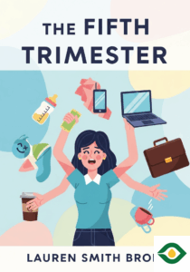 The Fifth Trimester