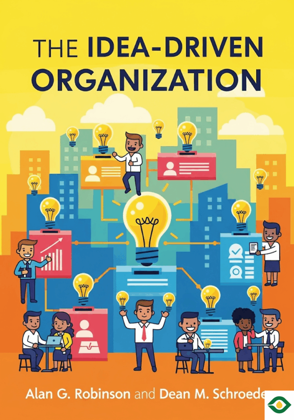 The Idea-Driven Organization