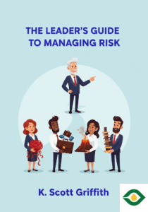 The Leader’s Guide to Managing Risk