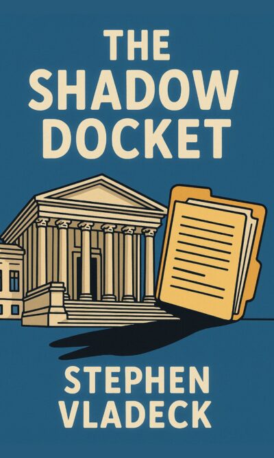 The Shadow Docket