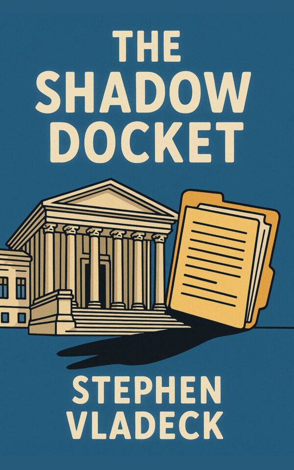 The Shadow Docket