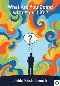 What Are You Doing with Your Life?