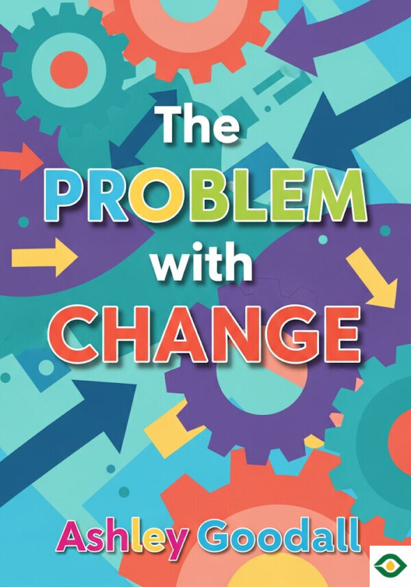 The Problem with Change