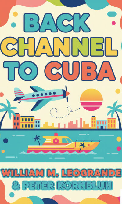 Back Channel to Cuba