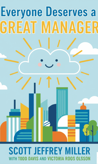 Everyone Deserves a Great Manager