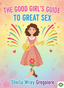 The Good Girl’s Guide to Great Sex