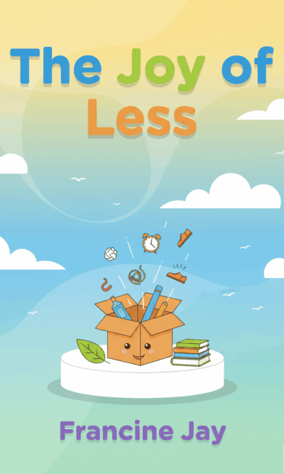 The Joy of Less