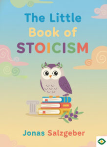 The Little Book of Stoicism