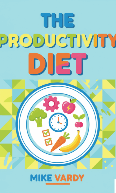 The Productivity Diet