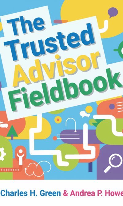 The Trusted Advisor Fieldbook