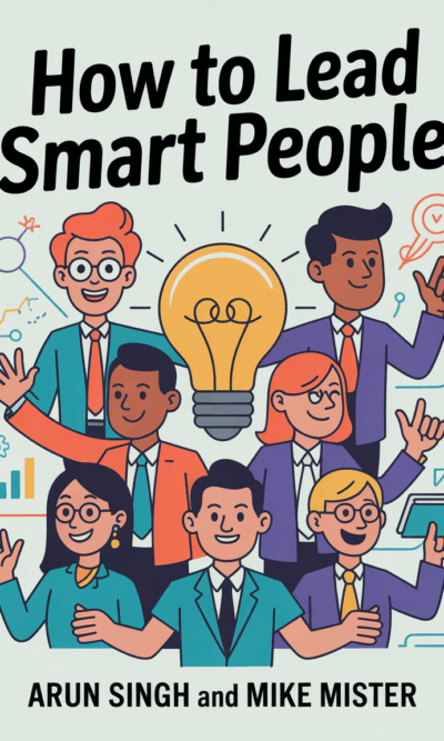 How to Lead Smart People