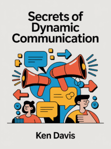 Secrets of Dynamic Communication