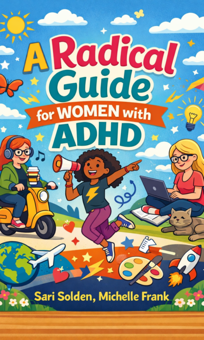 A Radical Guide for Women with ADHD
