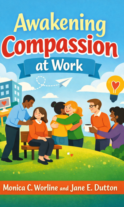 Awakening Compassion at Work