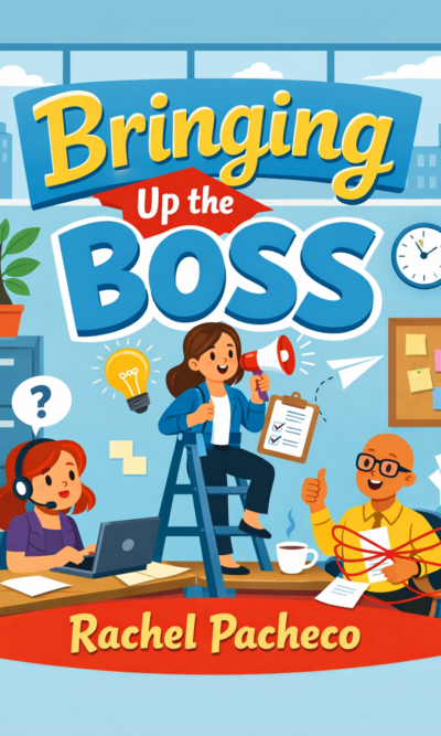 Bringing Up the Boss