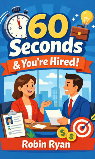 60 Seconds & You’re Hired!