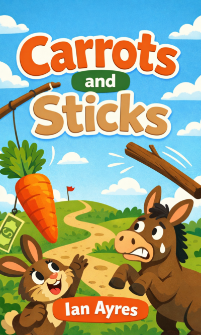Carrots and Sticks