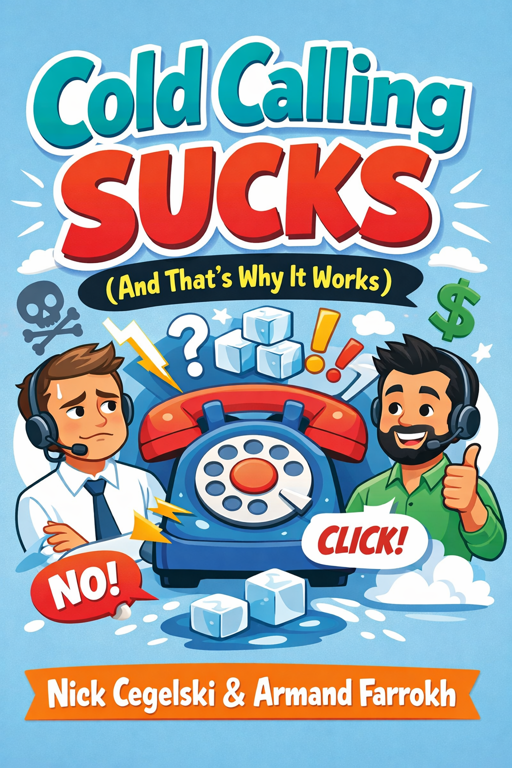 Cold Calling Sucks (And That's Why It Works)
