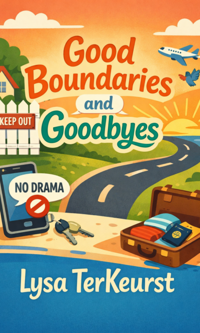 Good Boundaries and Goodbyes