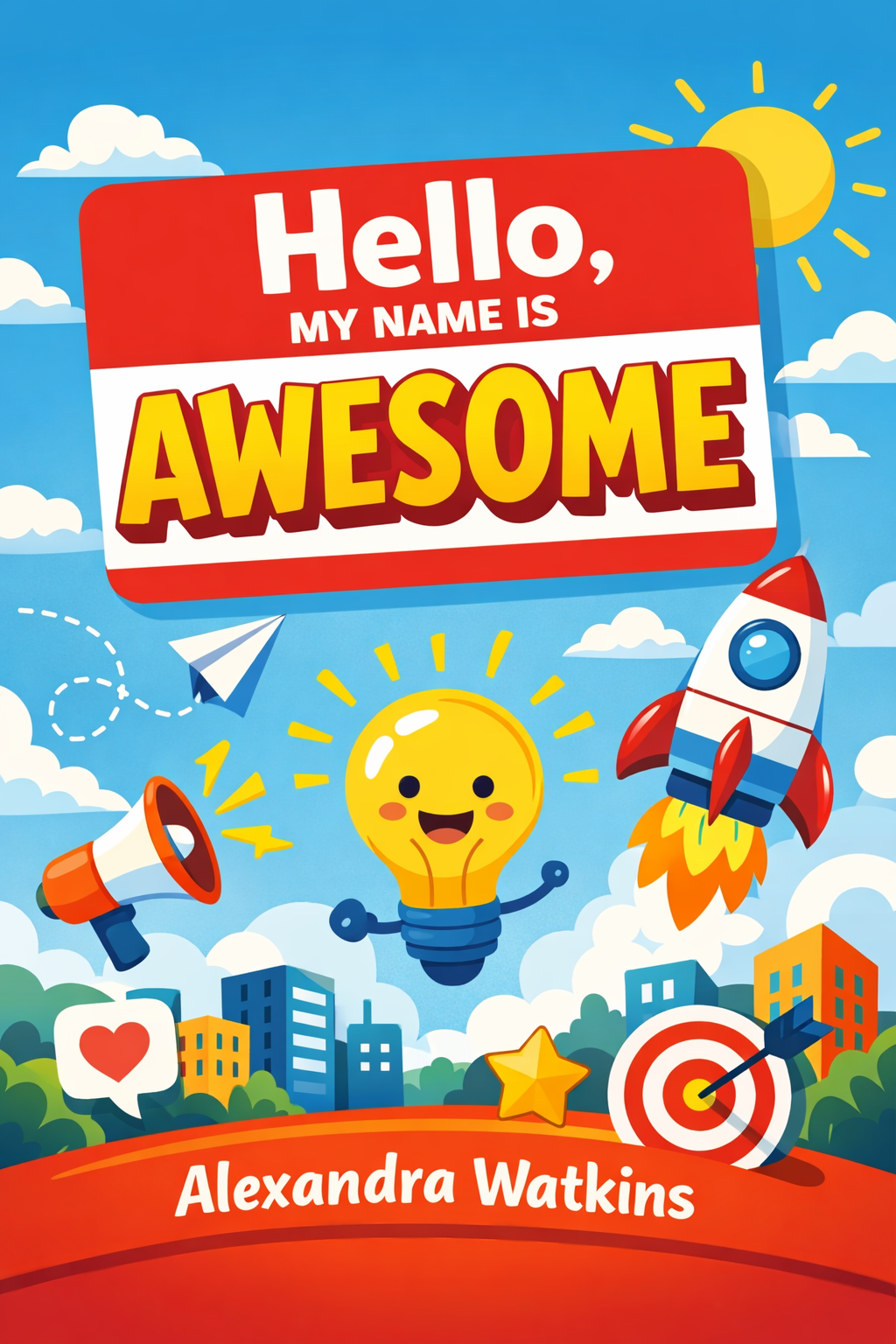 Hello, My Name is Awesome
