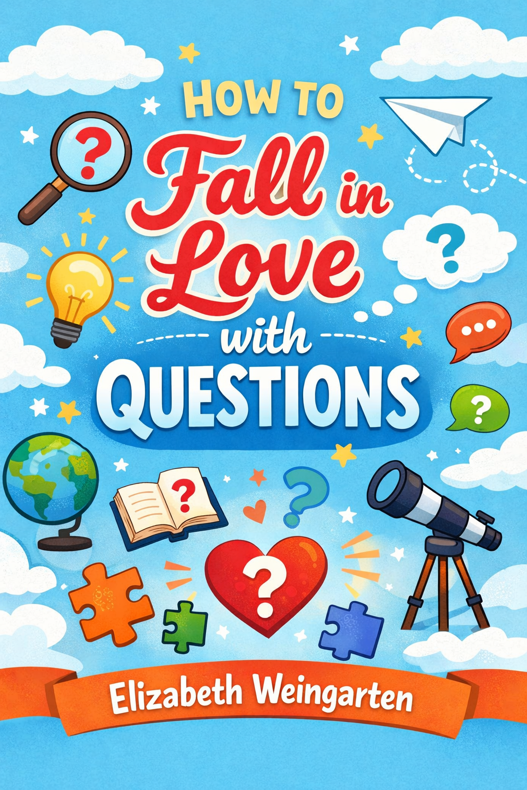 How to Fall in Love with Questions