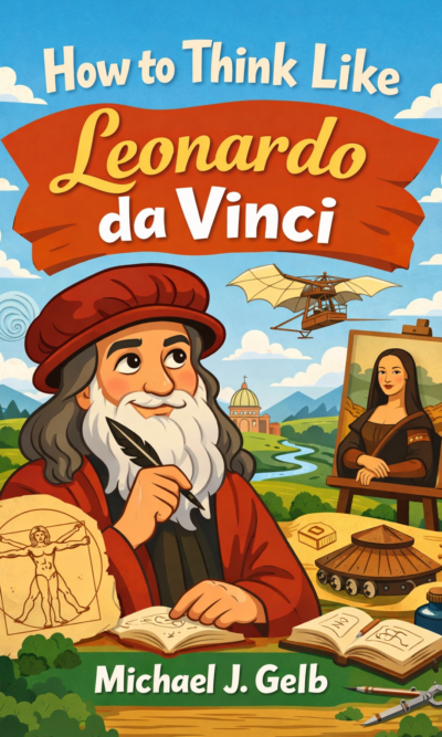 How to Think Like Leonardo da Vinci