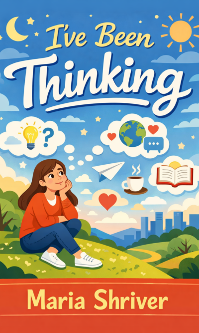 I’ve Been Thinking