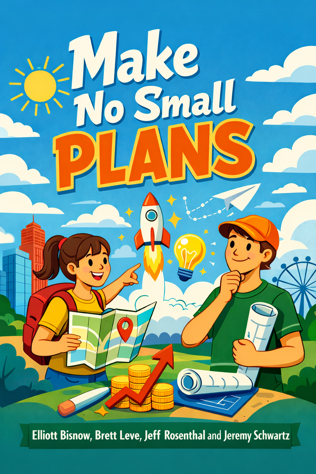 Make No Small Plans
