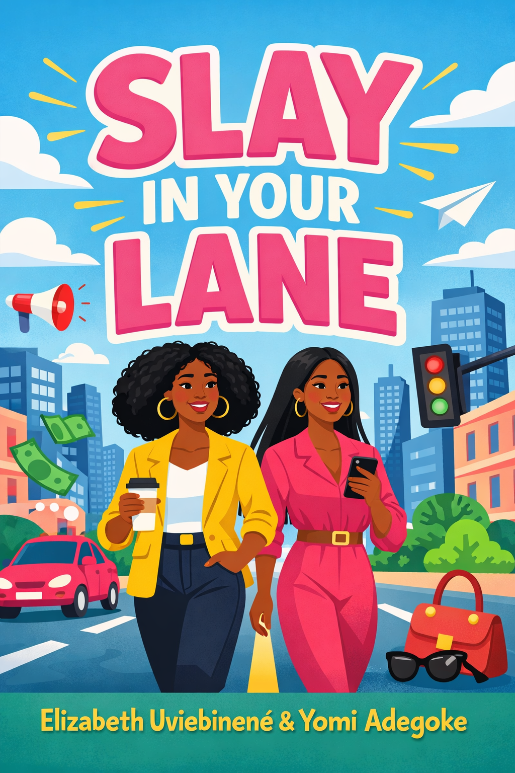Slay in Your Lane