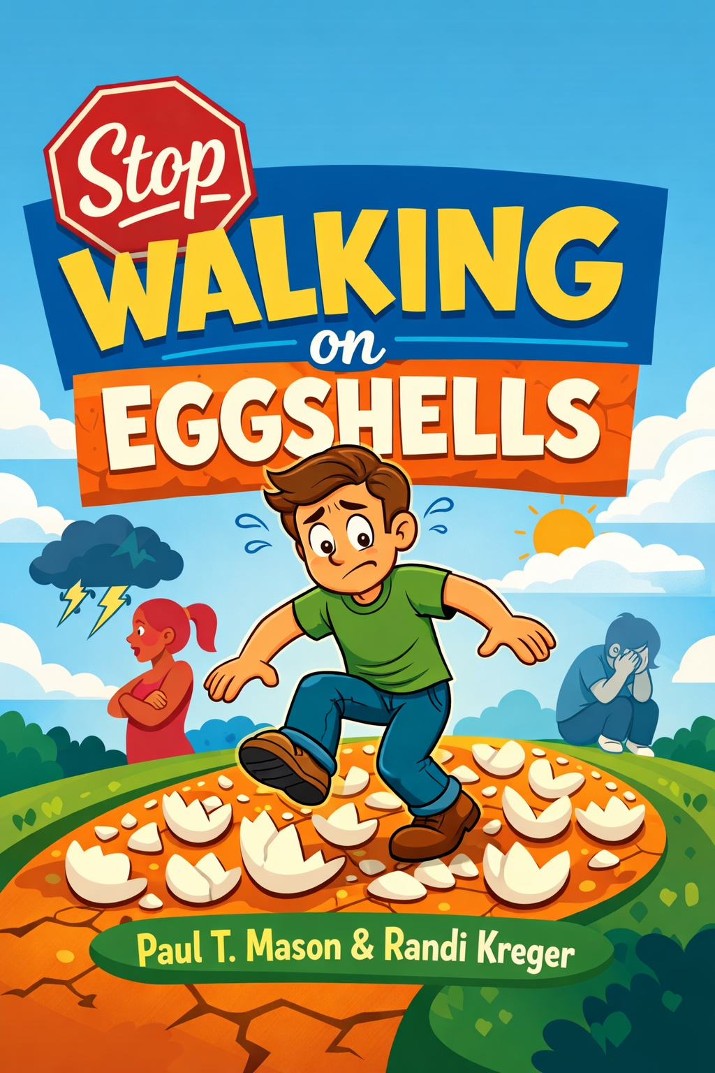Stop Walking on Eggshells