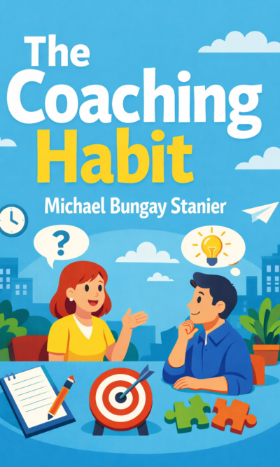 The Coaching Habit