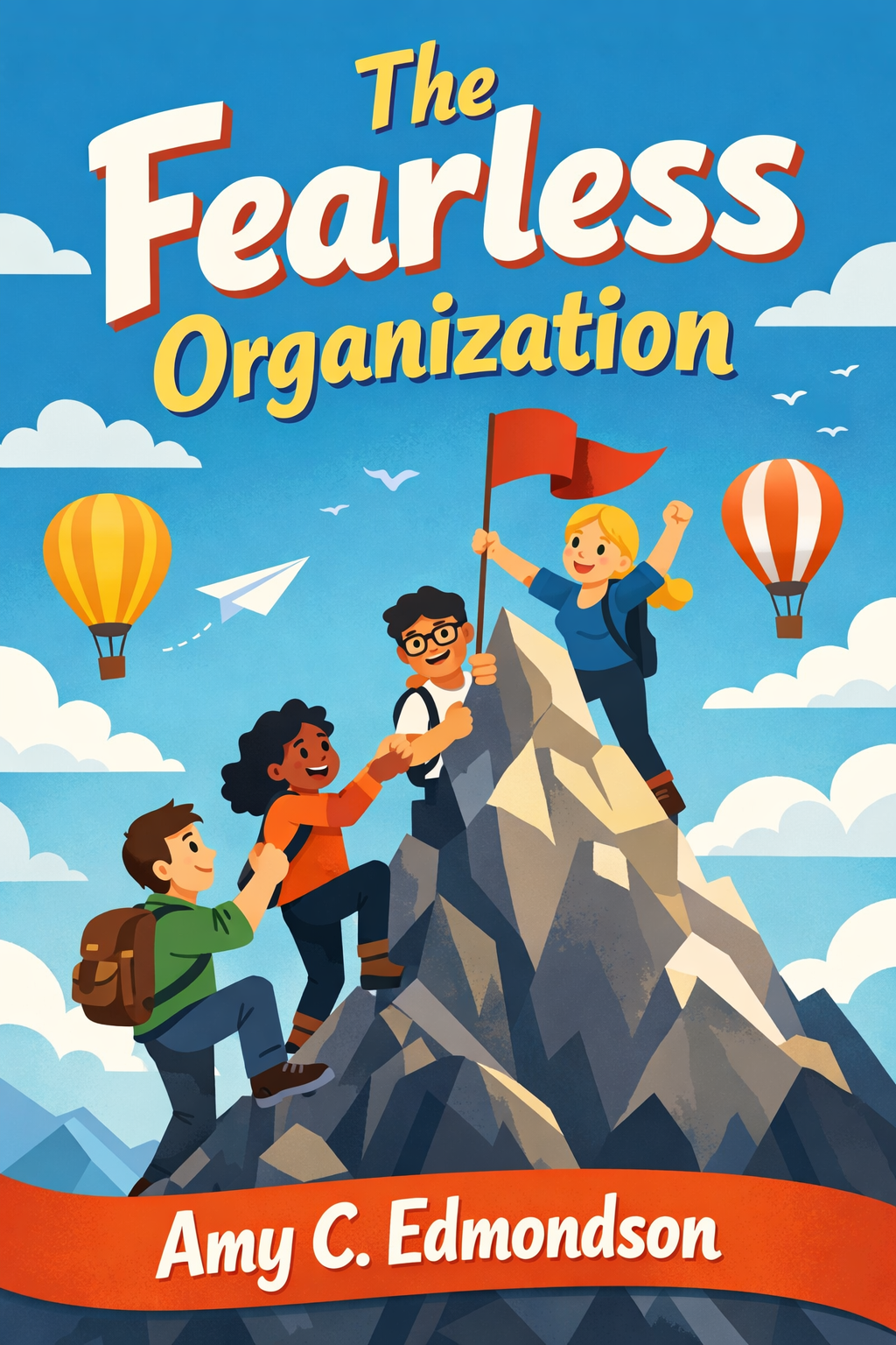 The Fearless Organization