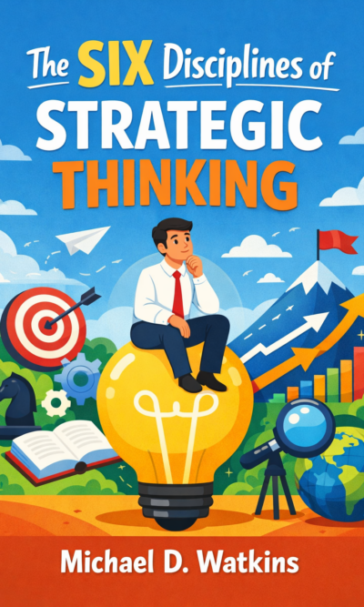 The Six Disciplines of Strategic Thinking